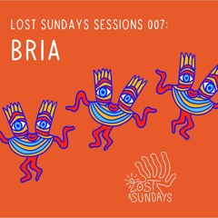 Lost Sundays Sessions 007: Bria