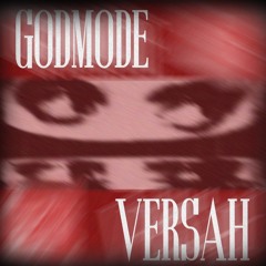 VERSAH: GODMODE