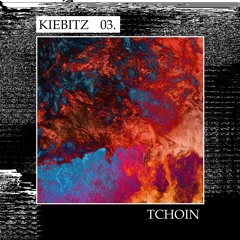 Kiebitz Podcast 03 - TCHOIN