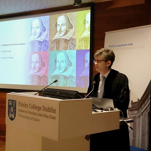 Professor Andrew Murphy Inaugural Lecture | Shakespeare from the Periphery