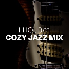 Cozy Jazz Mix