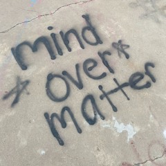 Mind Over Matter  -   .prodbyjosiah