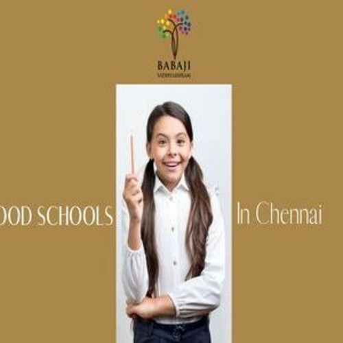 Very Good Schools In Chennai - Babaji Vidhyashram
