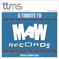 #175 - A Tribute To MAW Records - mixed by Moodyzwen