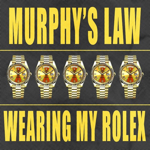 Stream Murphy's Law - Wearing My Rolex (Radio Edit) - DJ MSTR by Murphy's  Law (UK) | Listen online for free on SoundCloud