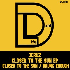 JCruz - Closer To The Sun EP - Out Now on Beatport