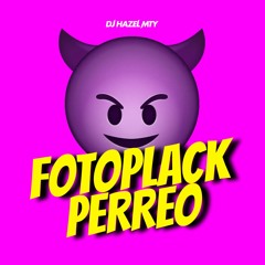 DJ Hazel Mty - FotoPlack [Doggy Style]