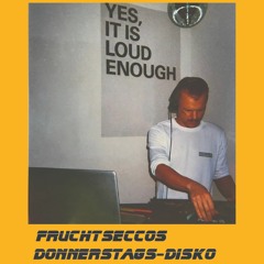 Fruchtseccos Donnerstagsdisko Vol. 30