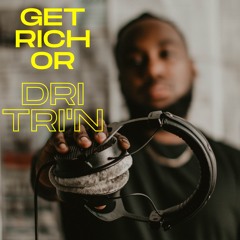 Get Rich OR Dri Tri'n 2022