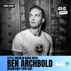 Little Gremlin Radio #003 with Ben Archbold: Sentre Guest Mix