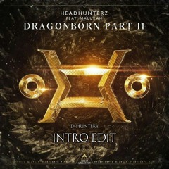 Headhunterz Ft. Malukah - Dragonborn Part 2 (SEiSHiN's Intro Edit)