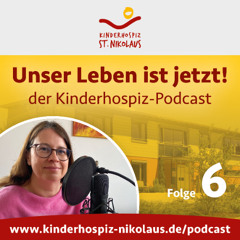 Kinderhospiz-Podcast von St. Nikolaus: Folge 6 - Pflegekraft Steffi