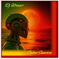 Cyber Sunrise - Original Mix