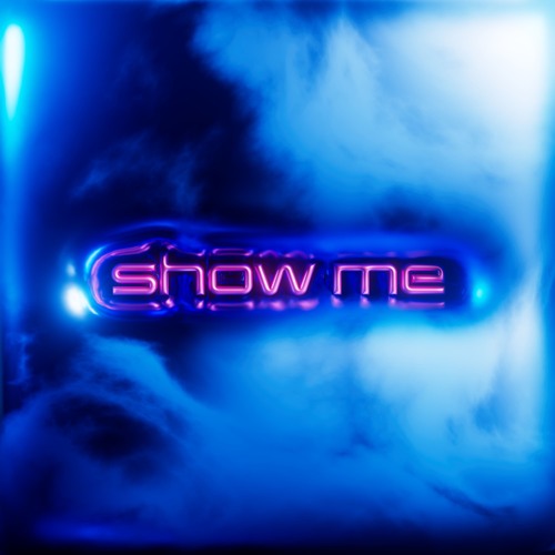 Show Me (Edit)
