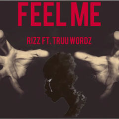 Feel Me (feat. TruuWordz)