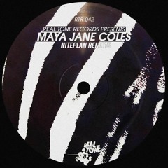 Maya Jane Coles - What They Say [Niteplan Remake]