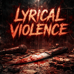 Lyrical Violence