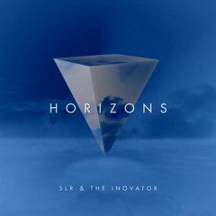 Horizons - SLR & The iNOVATOR - Preview
