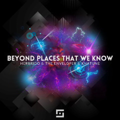 The Enveloper, Herbrido & Khatune - Beyond Places That We Know (Radio Edit)