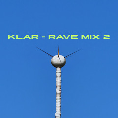 KLAR - RAVE MIX 2