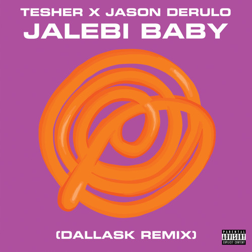 Jalebi Baby (DallasK Remix)