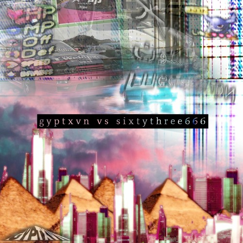 [2021] gyptxvn  vs   sixtythree666   (full mix)
