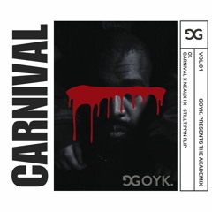 Carnival X Neaux I X Still Tippin (GOYK.Flip)