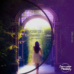 BVGSY DEL MAR - Enchanted Garden (Kelotti Remix) [SMLD160]