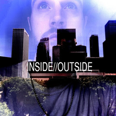 Inside//Outside Prod. By SlapTaylor