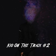 Kio On The Track #2