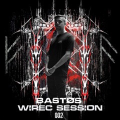 Wirec Session 002 - BASTØS