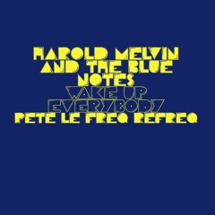 HM & The Blue notes - Wake Up Everybody (Pete Le freq Refreq)