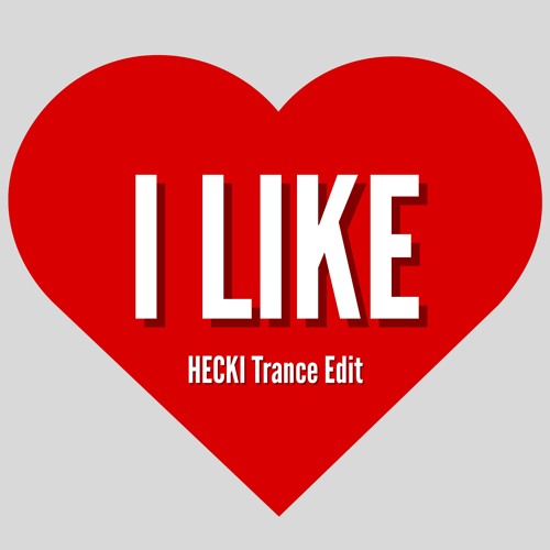 Stream I Like by Hecki | Listen online for free on SoundCloud