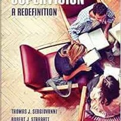 View [PDF EBOOK EPUB KINDLE] Supervision: A Redefinition by Thomas Sergiovanni,Robert