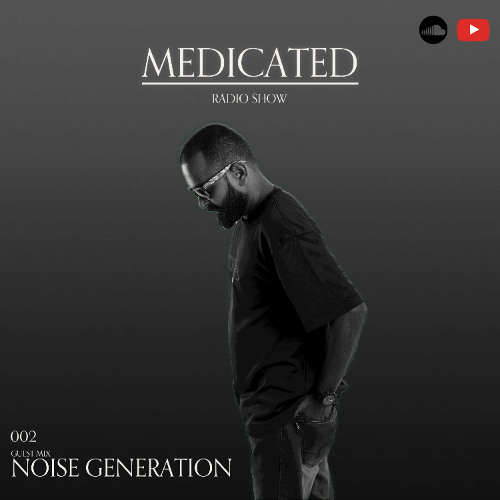 Medicated | Mixology 002 - Guest Mix - Noise Generation [Progressive House/ Organic]