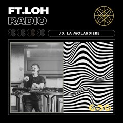 Ft.Loh Radio 019 - JD.La Molardière