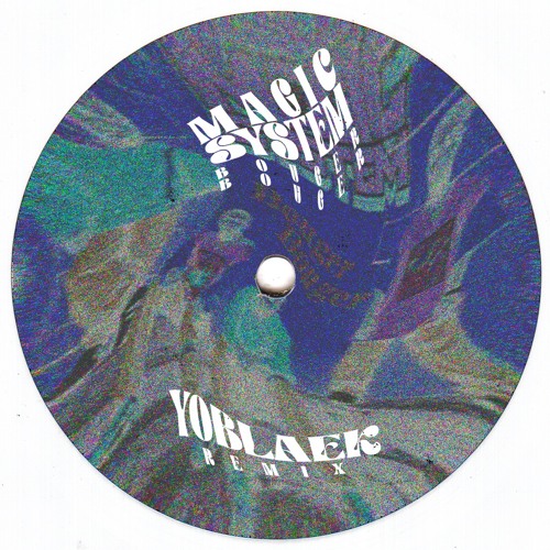MAGIC SYSTEM - BOUGER BOUGER (YOBLAEK REMIX)