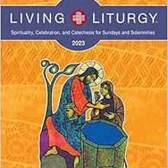 VIEW EBOOK 💘 Living Liturgy™: Spirituality, Celebration, and Catechesis for Sundays