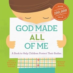 God Made All of Me: A Book to Help Children Protect Their Bodies (God Made Me)     Hardcover – S