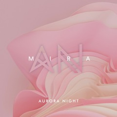 Aurora Night - Mira