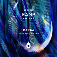 EANP - Karim (Kenan Savrun Remix) [PREVIEW]
