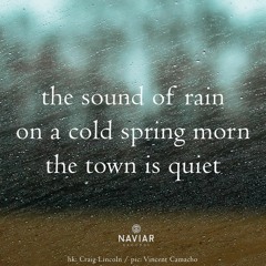 the sound of rain on a cold spring morning, the town is quiet