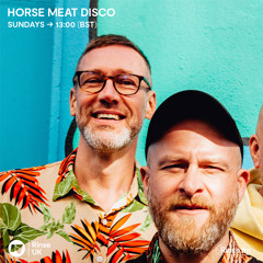 Horse Meat Disco - 02 July 2023