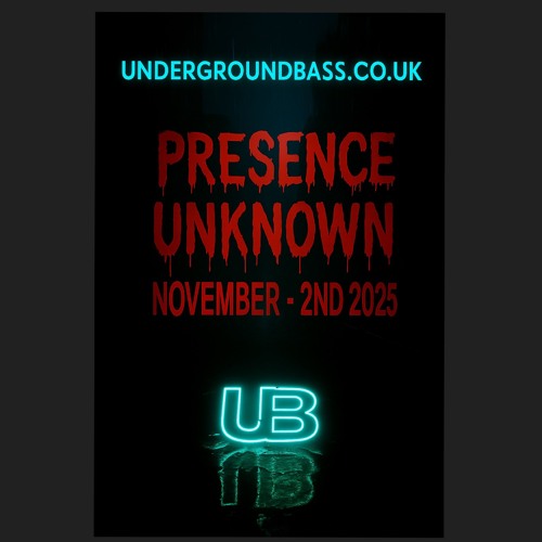 02-11-25 PRESENCE UNKNOWN-UNDERGROUNDBASS.UK.mp3