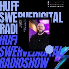 Swerve Digital w/ Huff on Select Radio - #032