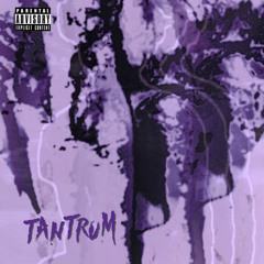 TANTRUM (prod. Kiddtokio)