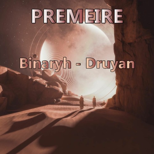 Binaryh - Druyan