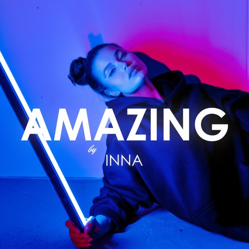 Stream INNA - Amazing (Creative Ades Remix) by CA / Creative Ades | Listen  online for free on SoundCloud