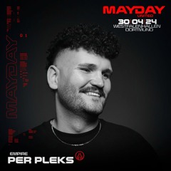 PER PLEKS at MAYDAY „united“ 2024