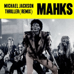 Michael Jackson - Thriller (DJ Mahks edit) FREE DOWNLOAD